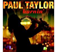 Paul Taylor - Burnin'