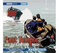 Paul Temple and the Lawrence Affair: BBC Radio 4 Full Cast Dramatisation (BBC Radio Collection) by Durbridge, Francis (2003) Audio CD