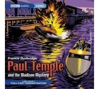 Paul Temple and the Madison Mystery (BBC Audio Crime): Written by Francis Durbridge, 2008 Edition, Publisher: BBC Audiobooks Ltd [Audio CD]