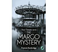 Paul Temple and the Margo Mystery (A Paul Temple Mystery)