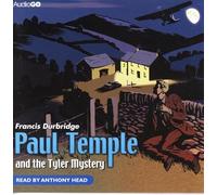 Paul Temple And The Tyler Mystery [Abridged] (Head)