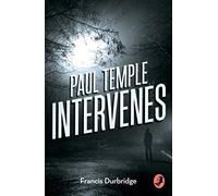 Paul Temple Intervenes – A Paul Temple Mystery – Harper