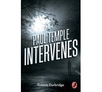 Paul Temple Intervenes (A Paul Temple Mystery) by Durbridge, Francis (August 13, 2015) Paperback