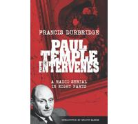 Paul Temple Intervenes (Script of the eight part radio serial)