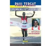 Paul Tergat - Running to the Limit