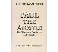Paul The Apostle: The Triumph of God in Life and Thought