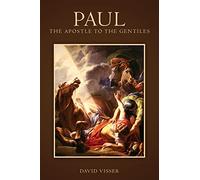 Paul - The Apostle to the Gentiles