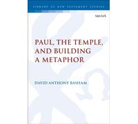 Paul, the Temple, and Building a Metaphor