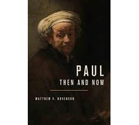 Paul, Then and Now