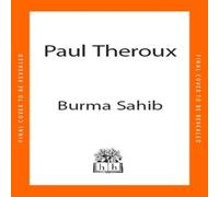 Paul Theroux Burma Sahib N/A Book Paul Theroux Multicolor