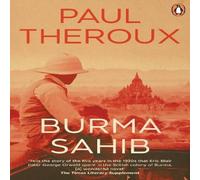 Paul Theroux Burma Sahib Paperback Book Paul Theroux Multicolor