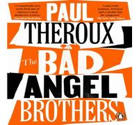 Paul Theroux The Bad Angel Brothers Paperback Book Paul Theroux Multicolor