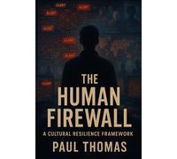 Paul Thomas The Human Firewall: A Cultural Resilience Framework Paperback Book Paul Thomas Multicolor