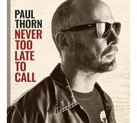 Paul Thorn - Never Too Late To Call