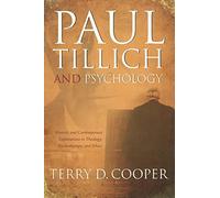 Paul Tillich and Psychology (Mercer Tillich): Historic and Contemporary Explorations in Theology, Psychotherapy, And Ethics