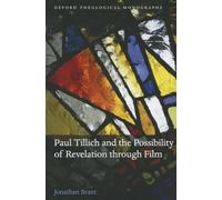 Paul Tillich and the Possibility of Revelation through Film (Oxford Theological Monographs)