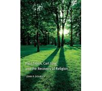 Paul Tillich, Carl Jung and the Recovery of Religion