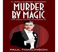 Paul Tomlinson Murder by Magic: A 1930s Murder Mystery Paperback Book Paul Tomlinson Multicolor