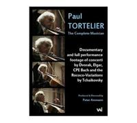 Paul Tortelier: The Complete Musician [DVD]