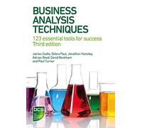 Paul Turner - Business Analysis Techniques 123 essential tools for s - D245z