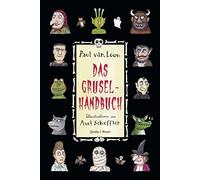 Paul van Loon Das Gruselhandbuch: Ein Ratgeber für schaurige Stunden (Hardback)