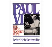 Paul VI:the Frist Modern Pope