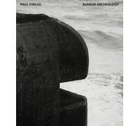 Paul Virilio: Bunker Archeology