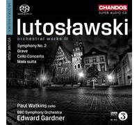 Paul Watkins – Lutosławski: Orchestral Works Vol. 3 (Symphony No. 2 / Cello Concerto) – NAXOS