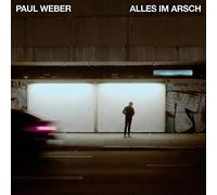 Paul Weber - Alles im Arsch [VINYL]