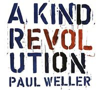 Paul Weller - A Kind Revolution