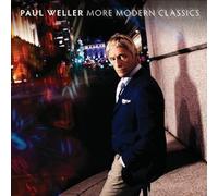 PAUL WELLER - MORE MODERN CLASSICS (LTD.DELUXE EDT.) 3 CD NEW