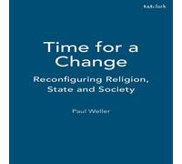 Paul Weller Time for a Change: Reconfiguring Religion, State & Society Paul Weller Multicolor