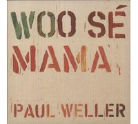Paul Weller Woo Se Mama - Sealed UK 7" vinyl single record 0190295769109 Parlophone 2017
