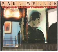 PAUL WELLER - You Do Something to Me