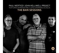 Paul Wertico, John Helliwell Project Featuring Raimondo Meli Lupi & Gianmarco Scaglia - The Bari Session