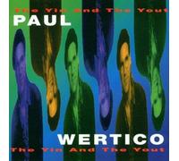 Wertico Paul - The Yin And The Yout CD