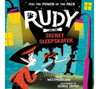 Paul Westmoreland Rudy & the Secret Sleepskater Paperback Book Paul Westmoreland Multicolor