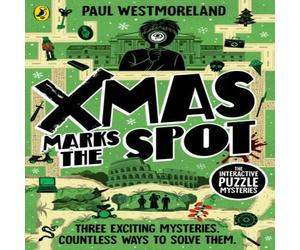 Paul Westmoreland X-Mas Marks the Spot : The Interactive Puzzle Mysteries Paperback Book Paul Westmoreland Multicolor