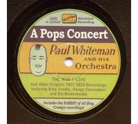 Paul Whiteman & His Concert Orchestra - A Pops Concert: Original Recordings 1935
