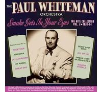 Paul Whiteman - Smoke Gets In Your Eyes - The Hits Collection Vol. 2 1928-54