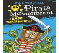 Paul Whitfield Pirate McSnottbeard in the Zombie Terror Rampage Book Paul Whitfield Multicolor