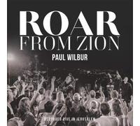 Paul Wilbur - Roar From Zion: Recorded Live in Jerusalem