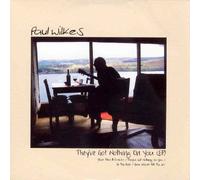 Paul Wilkes - They've Got Nothing on You (EP)