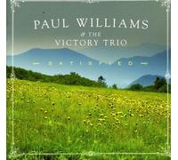 PAUL WILLIAMS & VICTORY TRIO - Satisfied