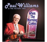 Paul Williams & the Victory Trio - When the Morning Comes