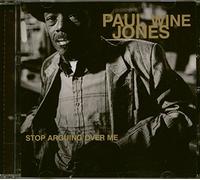 Paul Wine Jones - Paul Wine Jones - Stop Arguing Over Me