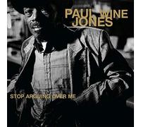 Paul Wine Jones - Stop Arguing Over Me [VINYL]