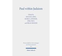Paul within Judaism: Perspectives on Paul and Jewish Identity: 507 (Wissenschaftliche Untersuchungen zum Neuen Testament)