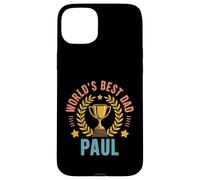 Paul World's Best Dad Fathers Day Birthday Case for iPhone 15 Plus