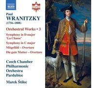 Czech Chamber Po/Stilec - Paul Wranitzky: Orchestral Works, Vol. 3 - Symphony in D major 'La Chasse', Symphony in C major, Mitegefühl - Overture,